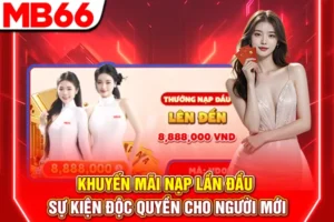 Khuyến Mãi Nạp Lần Đầu - Sự Kiện Độc Quyền Cho Người Mới